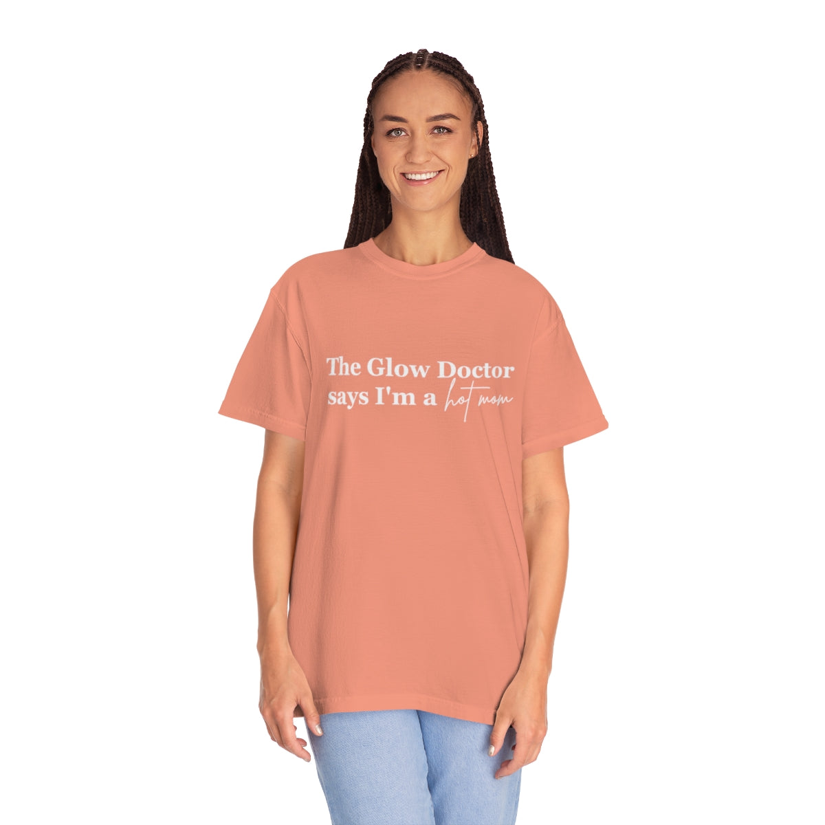 The Glow Doctor Says I'm A Hot Mom Shirt image 7