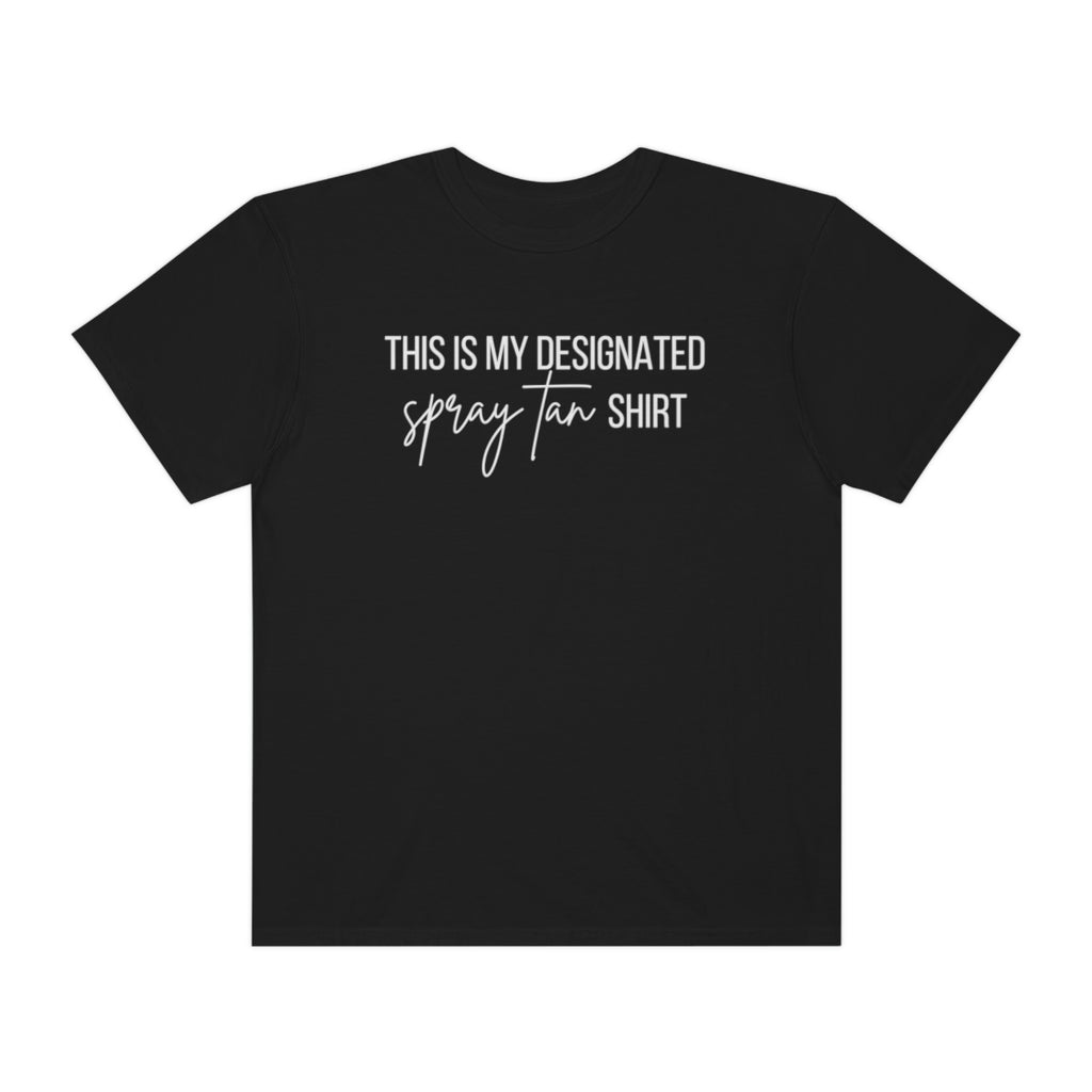 This Is My Designated Spray Tan Shirt image 1