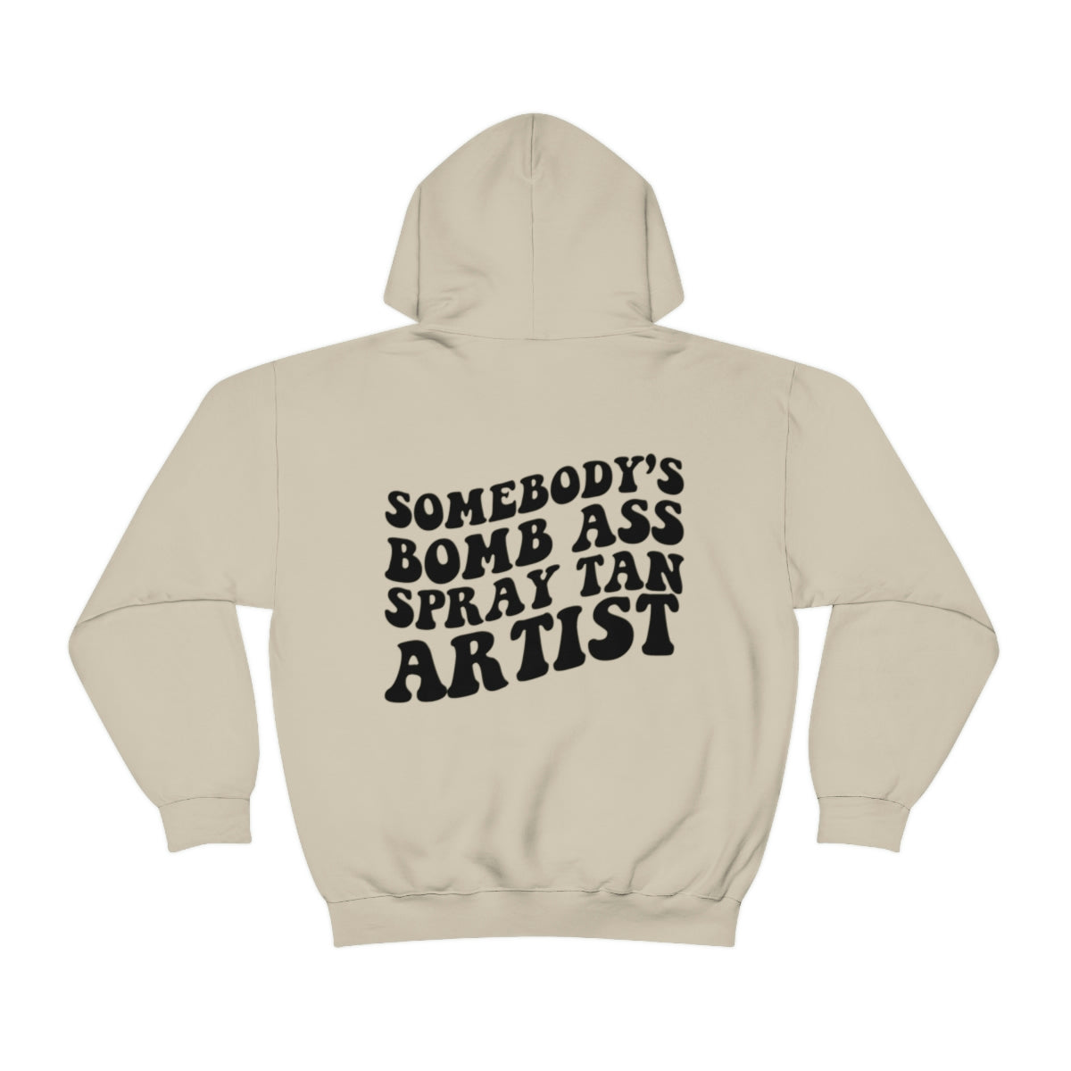 Somebody's Bomb Ass Spray Tan Artist Sweatshirt image 2